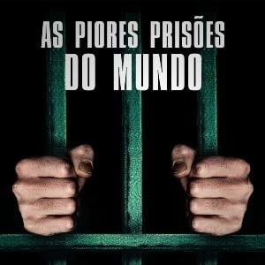 Foto As Piores Prisões do Mundo