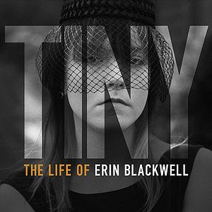 Foto Tiny : The Life of Erin Blackwell