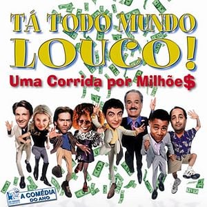Foto Tá Todo Mundo Louco! - Uma Corrida por Milhõe$