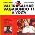 Foto Vai Trabalhar, Vagabundo II - A Volta