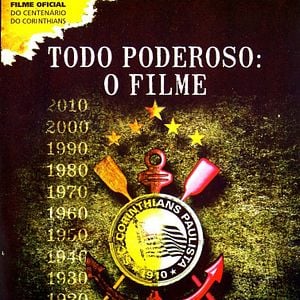 Foto Todo Poderoso: O Filme - 100 Anos de Timão