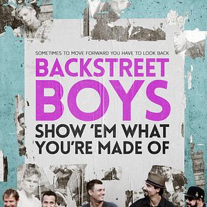 Foto Backstreet Boys - Show 'Em What You're Made Of