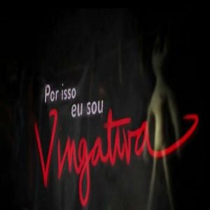 Foto Por Isso Eu Sou Vingativa