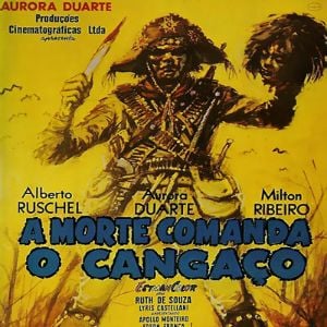Foto A Morte Comanda o Cangaço
