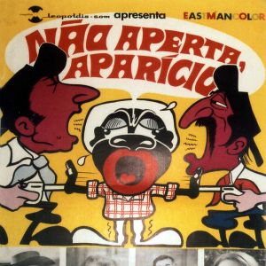 Foto Não Aperta, Aparício!