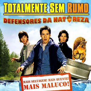 Foto Totalmente Sem Rumo 2 – Defensores da Natureza