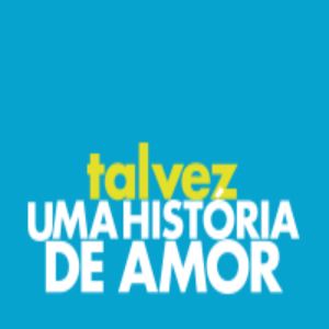 Foto Talvez uma História de Amor