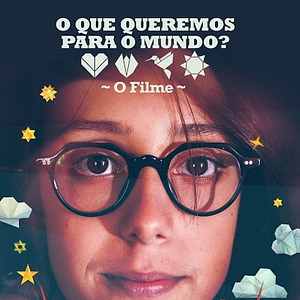 Foto O Que Queremos para o Mundo?