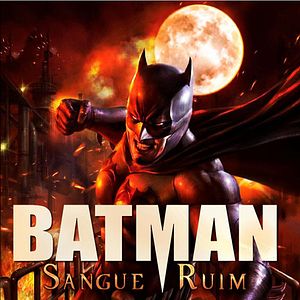 Foto Batman: Sangue Ruim