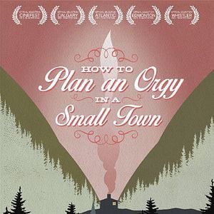 Foto How to Plan an Orgy in a Small Town