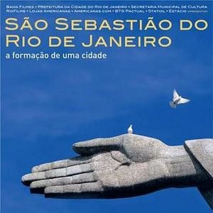 Foto São Sebastião do Rio de Janeiro – A Formação de uma Cidade