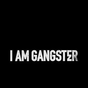 Foto I Am Gangster