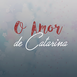 Foto O Amor de Catarina