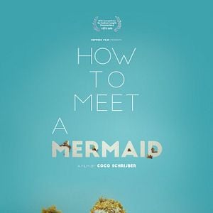 Foto How to Meet a Mermaid