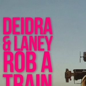 Foto Deidra and Laney Rob a Train
