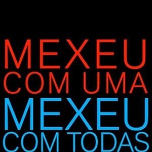 Foto Mexeu Com Uma, Mexeu Com Todas