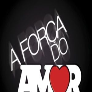 Foto A Força do Amor