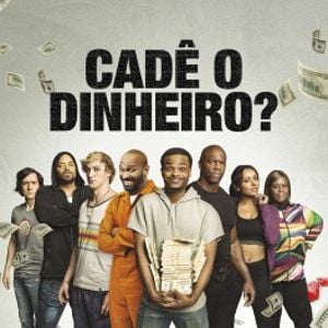 Foto Cadê o Dinheiro?