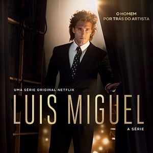 Foto Luis Miguel, a Série