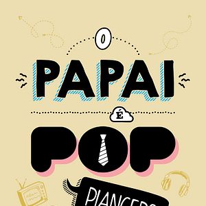 Foto Papai é Pop