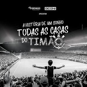 Foto A História de um Sonho - Todas as Casas do Timão