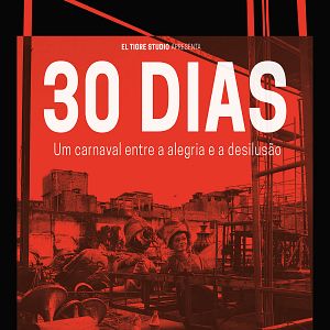 Foto 30 Dias - Um Carnaval Entre A Alegria E A Desilusão