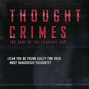 Foto Thought Crimes: O Caso do Policial Canibal