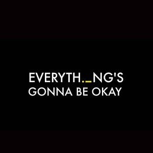 Foto Everything's Gonna Be Okay