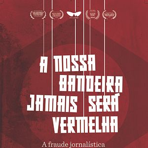 Foto A Nossa Bandeira Jamais Será Vermelha