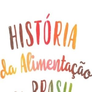 Foto História da Alimentação no Brasil