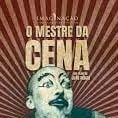 Foto O Mestre da Cena