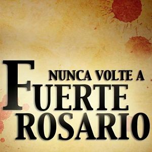 Foto Nunca Volte a Fuerte Rosário