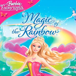 Barbie Fairytopia - A Magia Do Arco-Íris : Fotos E Pôster - AdoroCinema