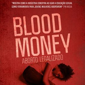 Foto Blood Money - Aborto Legalizado