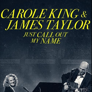 Foto Carole King & James Taylor: Just Call Out My Name