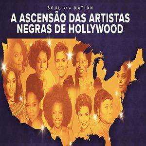 Foto Soul of a Nation: A Ascensão das Artistas Negras de Hollywood