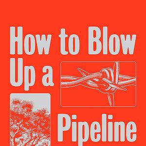 Foto How To Blow Up A Pipeline