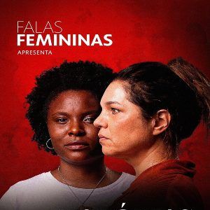 Foto Falas Femininas - Histórias (Im)possíveis