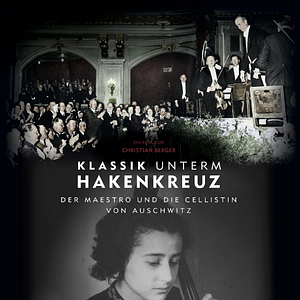 Foto Music Under the Swastika‚ The Maestro and the Cellist of Auschwitz