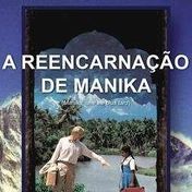 Foto A Reencarnação de Manika