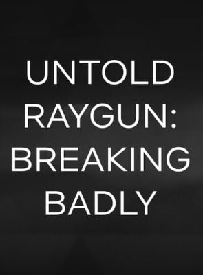 Pôster de Untold Raygun: A Polêmica do Breaking