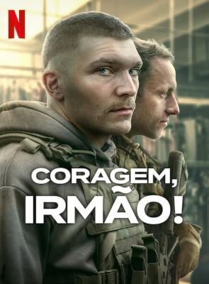 Coragem, Irmão!