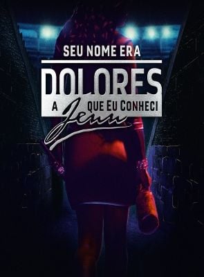 Seu Nome Era Dolores: A Jenn que Eu Conheci  - Temporada 1