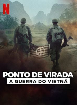 Pôster de Ponto de Virada: A Guerra do Vietnã