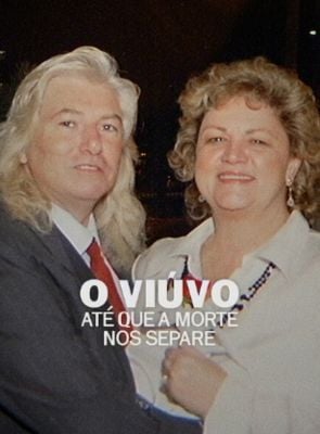 Pôster de  O Viúvo: Até Que a Morte nos Separe