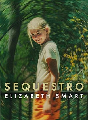 Pôster de  Sequestro: Elizabeth Smart