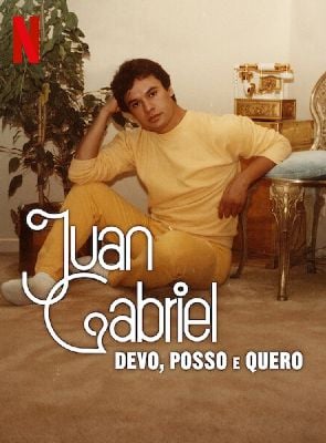 Pôster de Juan Gabriel: Devo, Posso e Quero
