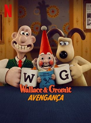 Pôster de  Wallace & Gromit: Avengança