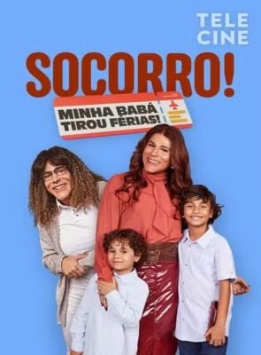 Pôster de Socorro! Minha Babá Tirou Férias