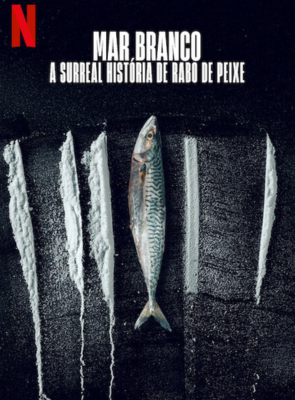 Pôster de Mar Branca: A Surreal História de Rabo de Peixe